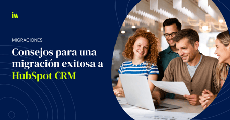 como migrar al crm de hubspot