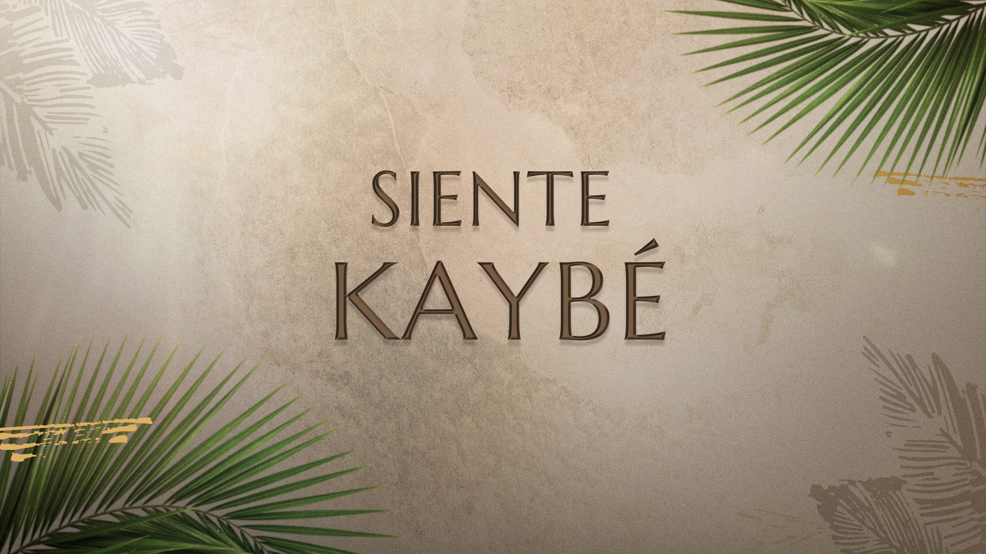 Siente Kaybé - Kaybé